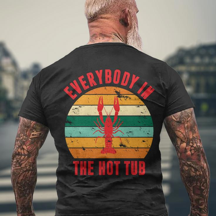 Everybody In The Hot Tub Funny Crawfish Men's Crewneck Short Sleeve Back Print T-shirt Gifts for Old Men