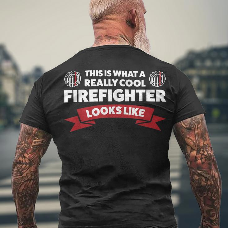 Firefighter This Is What A Really Cool Firefighter Fireman Fire Men's T-shirt Back Print Gifts for Old Men