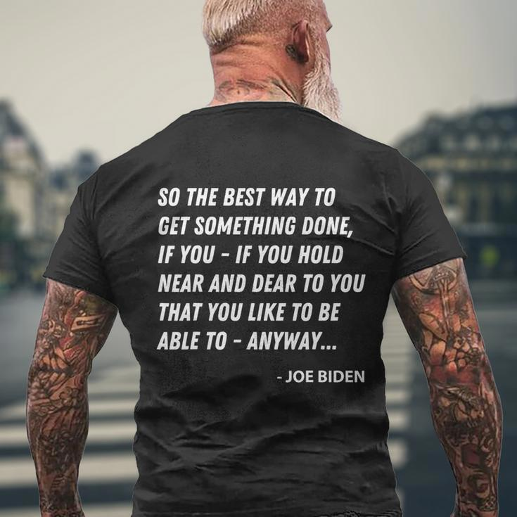 Funny Joe Biden Anyway Quote March 2021 Speech Sarcastic Tshirt Men's Crewneck Short Sleeve Back Print T-shirt Gifts for Old Men
