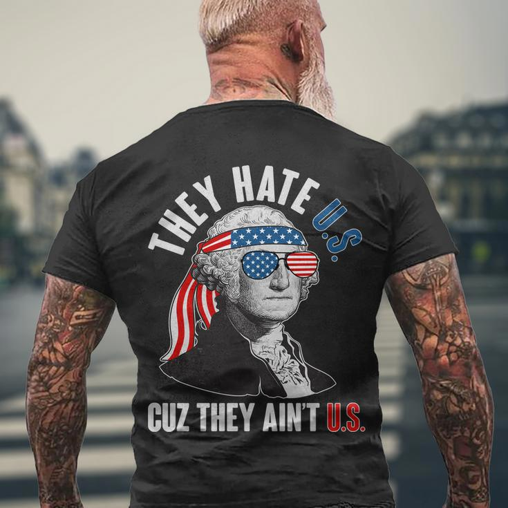 Funny They Hate US Cuz They Aint US George Washington Men's Crewneck Short Sleeve Back Print T-shirt Gifts for Old Men