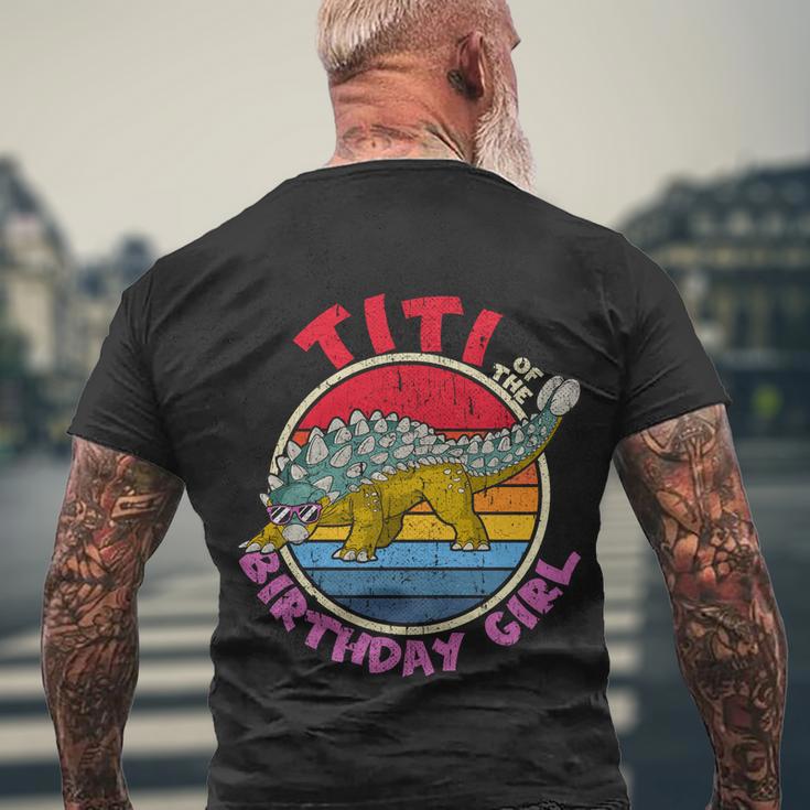 Girl Birthday I Titi I Ankylosaurus I Family Matching Funny Gift Men's Crewneck Short Sleeve Back Print T-shirt Gifts for Old Men