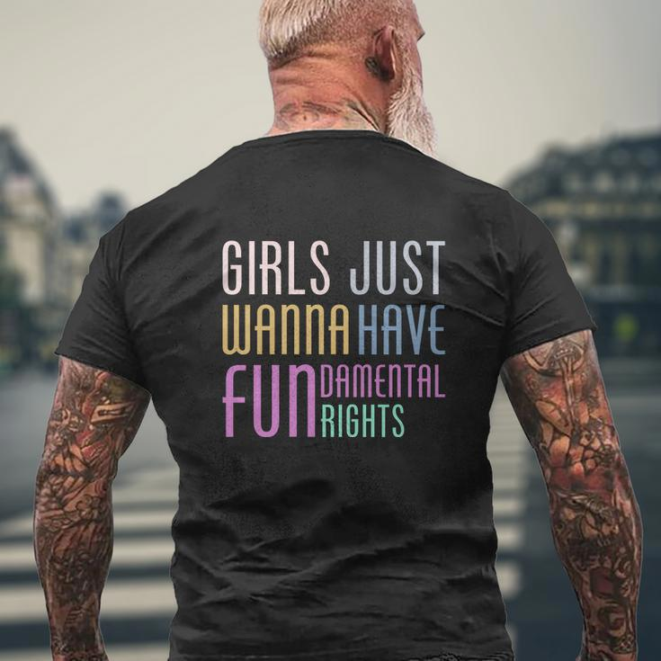 Girls Just Wanna Have Fundamental Human Rights V2 Men's Crewneck Short Sleeve Back Print T-shirt Gifts for Old Men