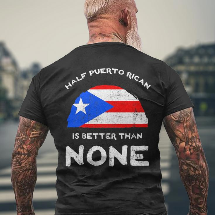 Half Puerto Rican Is Better Than None Pr Heritage Dna Men's Back Print T-shirt Gifts for Old Men