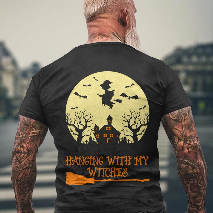 Hanging With My Witches Halloween Quote Men's Crewneck Short Sleeve Back Print T-shirt Gifts for Old Men