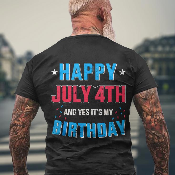 Happy 4Th Of July And Its My Birthday For Independence Day Men's Crewneck Short Sleeve Back Print T-shirt Gifts for Old Men