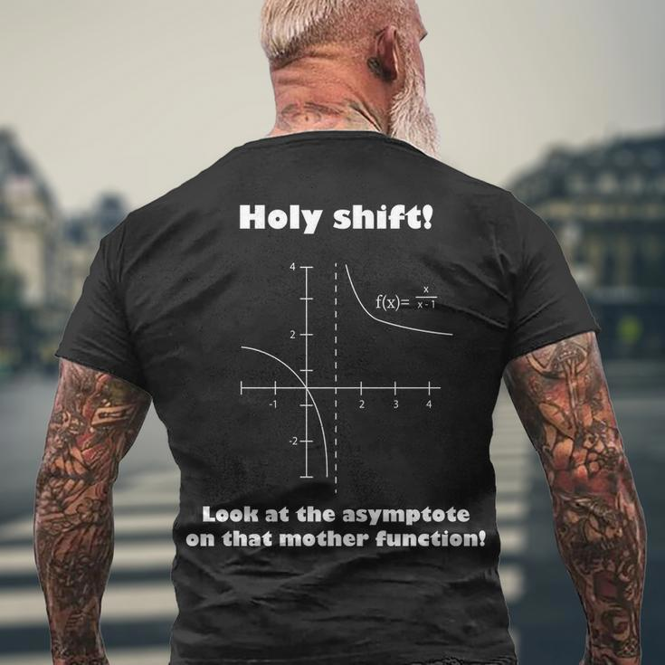 Holy Shift Look At The Asympotote On That Mother Function Tshirt Men's Crewneck Short Sleeve Back Print T-shirt Gifts for Old Men