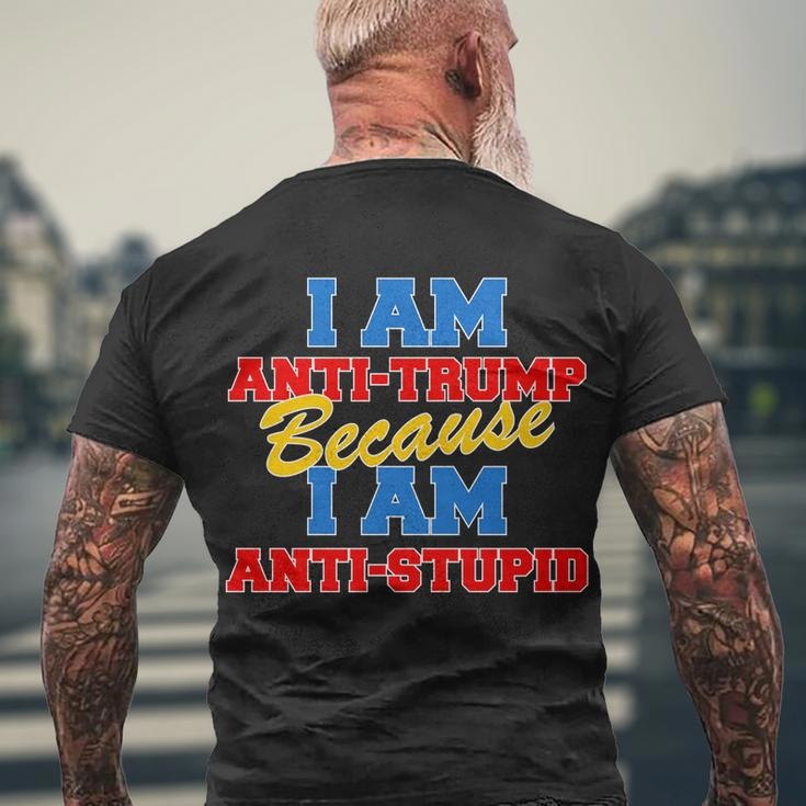 I Am Anti Trump Because I Am Anti Stupid Not My President Tshirt Men's Crewneck Short Sleeve Back Print T-shirt Gifts for Old Men