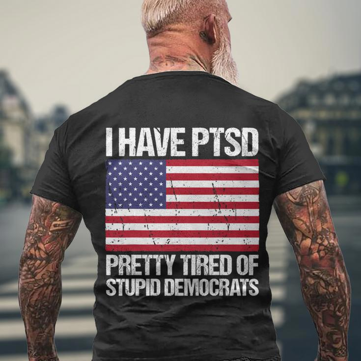 I Have Ptsd Pretty Tired Of Stupid Democrats V2 Men's Crewneck Short Sleeve Back Print T-shirt Gifts for Old Men