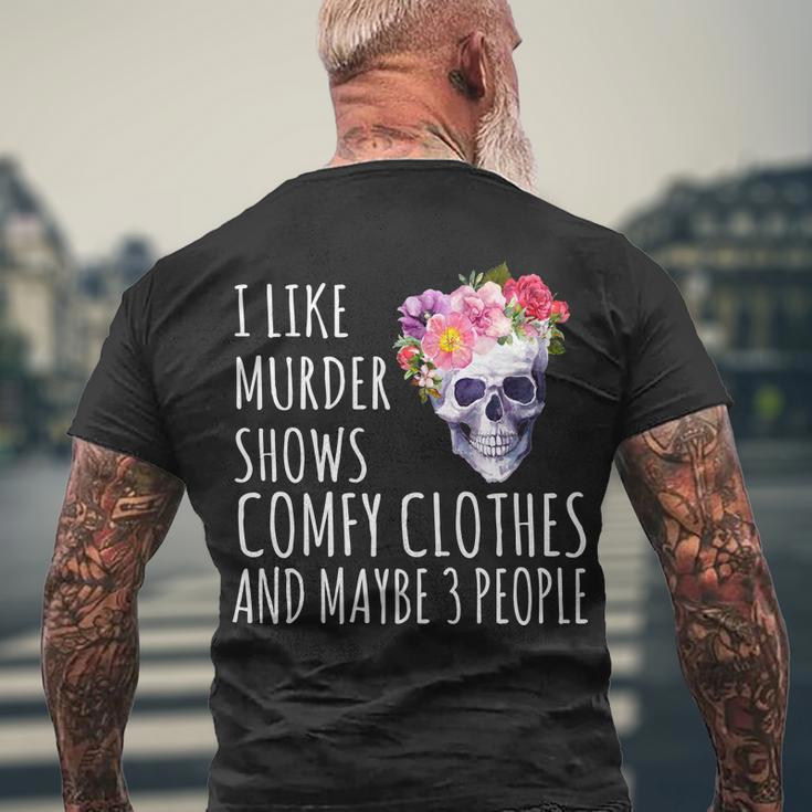 I Like Murder Shows Comfy Clothes And Maybe 3 People Floral Skull Tshirt Men's Crewneck Short Sleeve Back Print T-shirt Gifts for Old Men