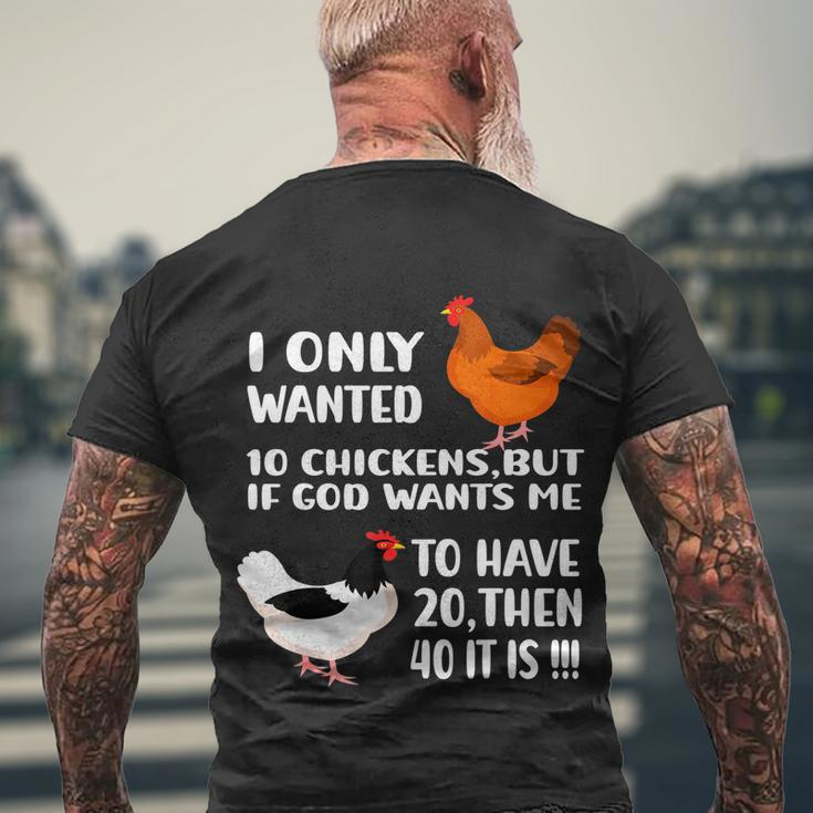 I Only Wanted 10 Chickens But If God Wants Me To Have V2 Men's Crewneck Short Sleeve Back Print T-shirt Gifts for Old Men