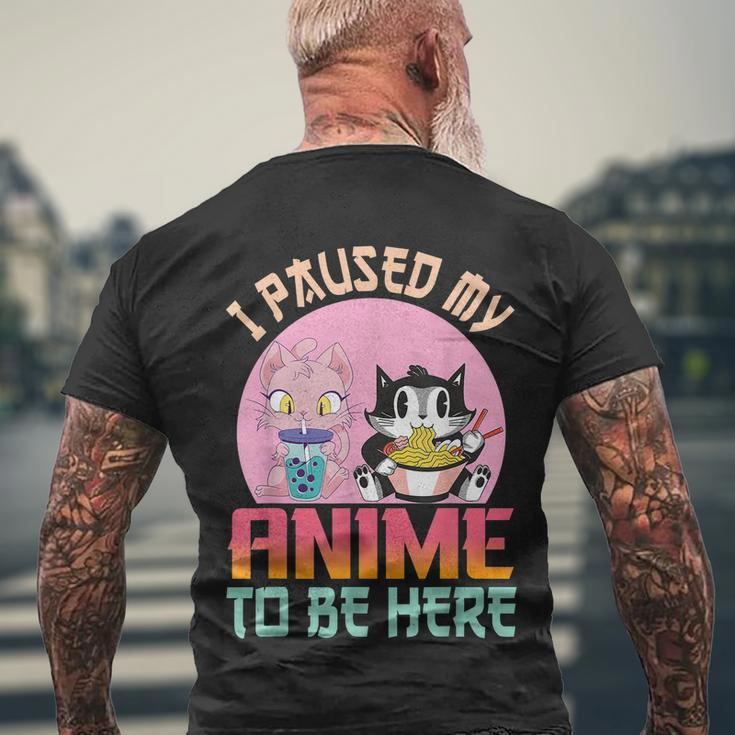 I Paused My Anime To Be Here Ramen Kawaii Cat Boba Tea Bubbl Men's Crewneck Short Sleeve Back Print T-shirt Gifts for Old Men