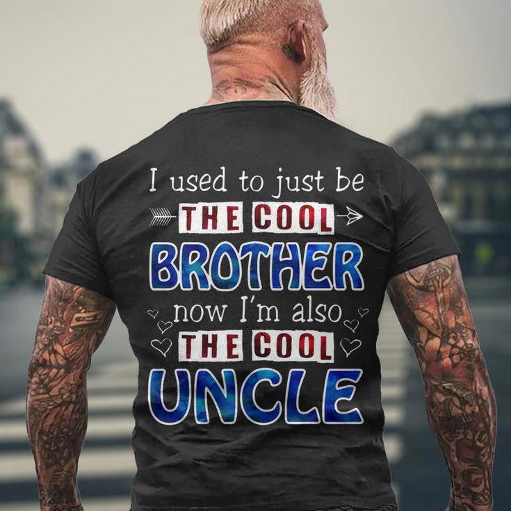 I Used To Just Be The Cool Big Brother Now Im The Cool Uncle Tshirt Men's Crewneck Short Sleeve Back Print T-shirt Gifts for Old Men
