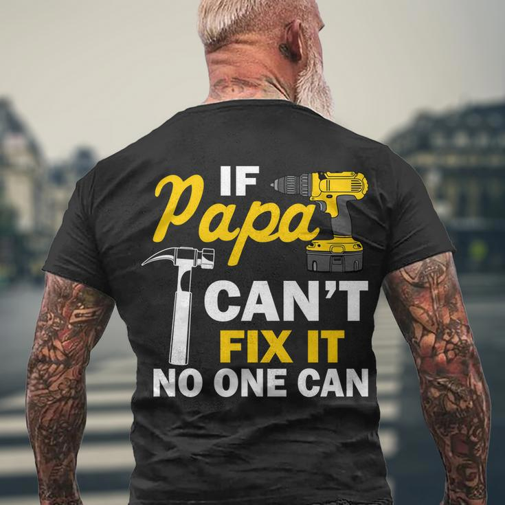 If Papa Cant Fix It No One Can Tshirt Men's Crewneck Short Sleeve Back Print T-shirt Gifts for Old Men