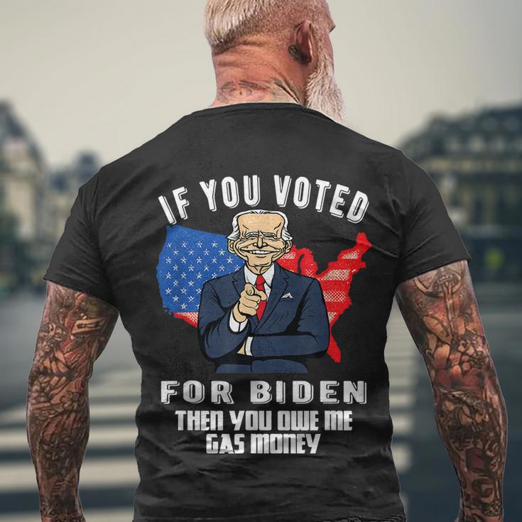 If You Voted For Biden Then You Owe Me Gas Money Joe Biden Men's Crewneck Short Sleeve Back Print T-shirt Gifts for Old Men