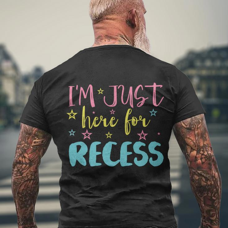 Im Just Here For Recess Funny School Break Student Teachers Graphics Plus Size Men's Crewneck Short Sleeve Back Print T-shirt Gifts for Old Men
