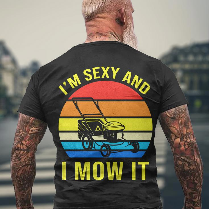 Im Sexy And I Mow It Tshirt Men's Crewneck Short Sleeve Back Print T-shirt Gifts for Old Men