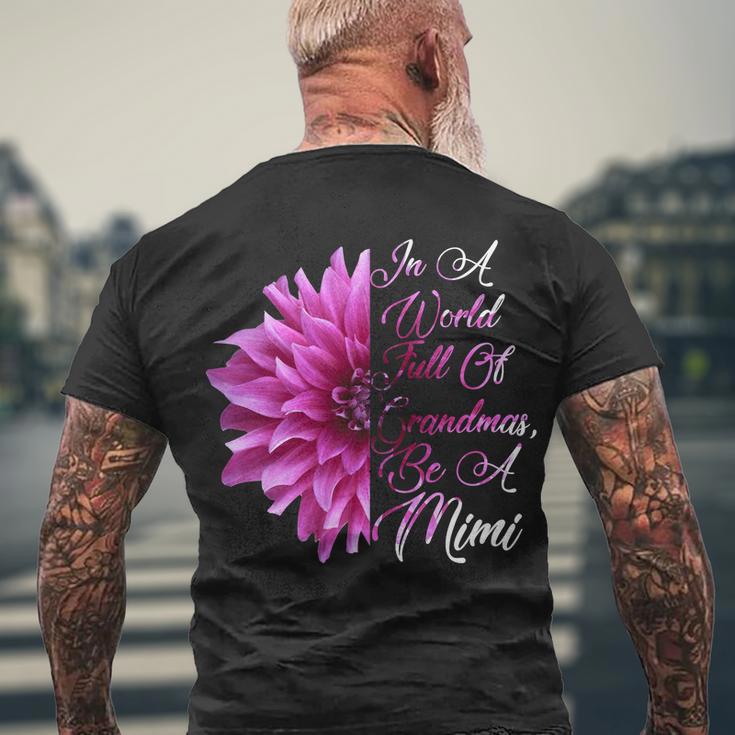 In A World Full Of Grandmas Be A Mimi Tshirt Men's Crewneck Short Sleeve Back Print T-shirt Gifts for Old Men