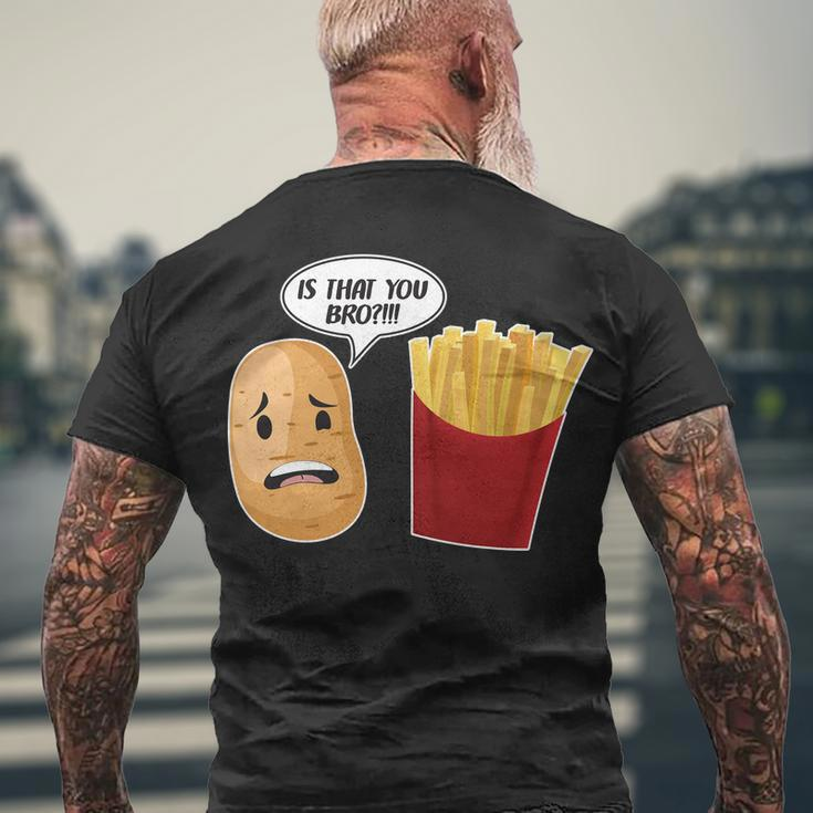 Is That You Bro Funny French Fries Men's Crewneck Short Sleeve Back Print T-shirt Gifts for Old Men