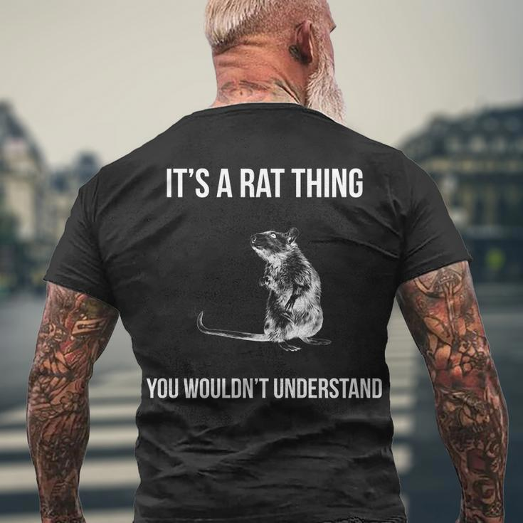 Its A Rat Thing You Wouldnt Understand Tshirt Men's Crewneck Short Sleeve Back Print T-shirt Gifts for Old Men
