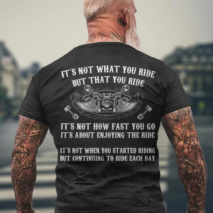 Its Not What You Ride But That You Ride Men's Crewneck Short Sleeve Back Print T-shirt Gifts for Old Men