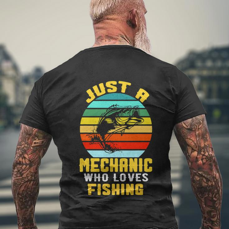 Just A Mechanic Fishing Funny Men's Crewneck Short Sleeve Back Print T-shirt Gifts for Old Men