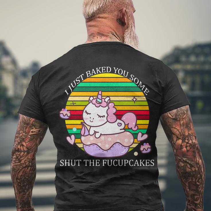 Just Baked You Some Shut The FUcupcakes V2 Men's Crewneck Short Sleeve Back Print T-shirt Gifts for Old Men