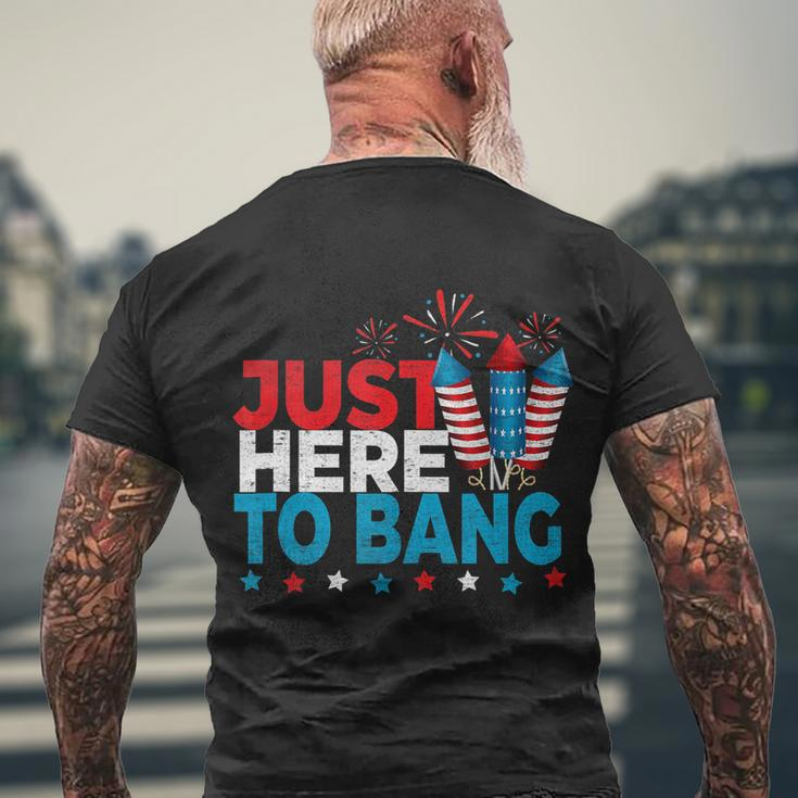 Just Here To Bang Shirt Red White Blue 4Th Of July Fireworks Men's Crewneck Short Sleeve Back Print T-shirt Gifts for Old Men
