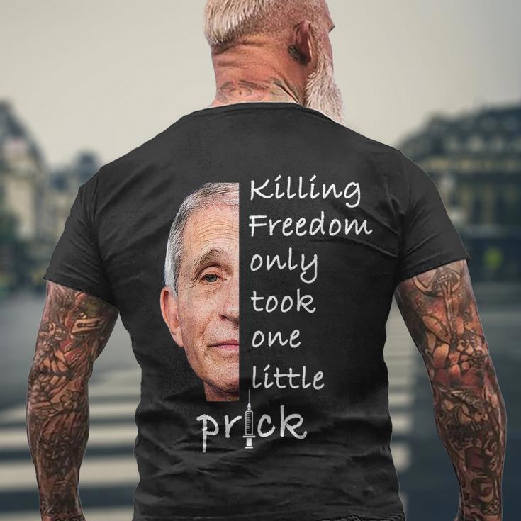 Killing Freedom Only Took One Little Prick Fauci Ouchie Tshirt V2 Men's Crewneck Short Sleeve Back Print T-shirt Gifts for Old Men