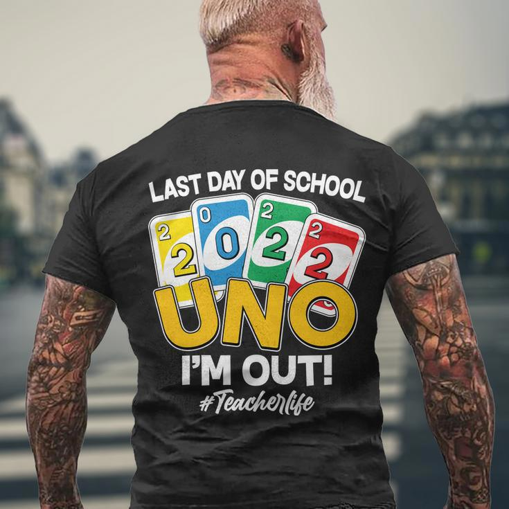Last Day Of School 2022 Uno Im Out Teacherlife Tshirt Men's Crewneck Short Sleeve Back Print T-shirt Gifts for Old Men