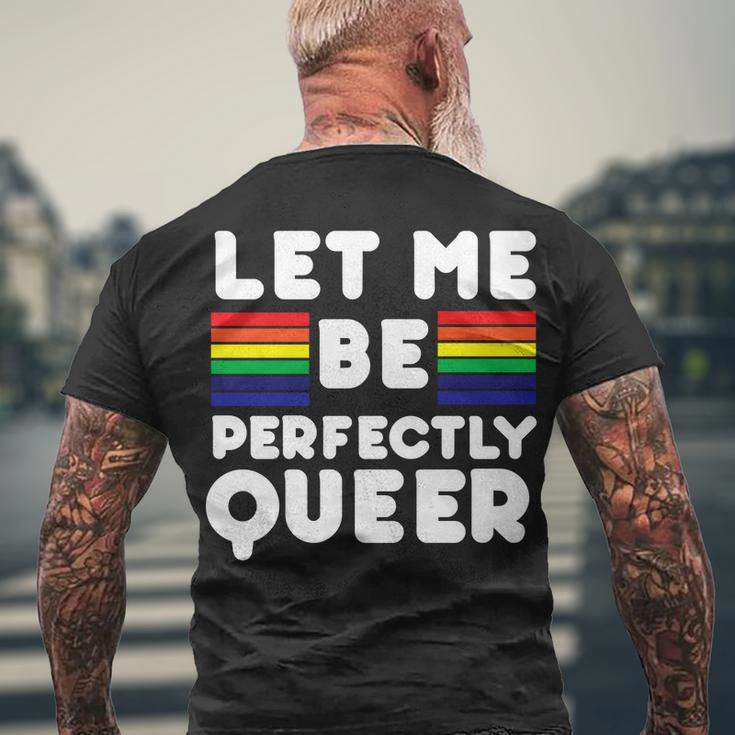 Let Me Be Perfectly Queer Men's Crewneck Short Sleeve Back Print T-shirt Gifts for Old Men