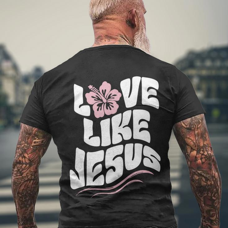 Love Like Jesus Religious God Christian Words Cool Gift Men's Crewneck Short Sleeve Back Print T-shirt Gifts for Old Men