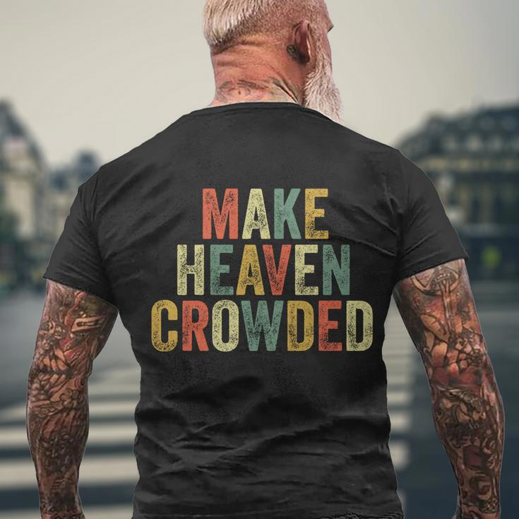 Make Heaven Crowded Baptism Pastor Christian Believer Jesus Gift Men's Crewneck Short Sleeve Back Print T-shirt Gifts for Old Men