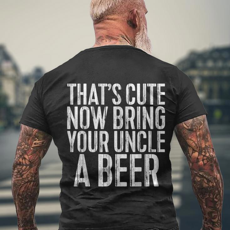 Mens Thats Cute Now Bring Your Uncle A Beer Men's Crewneck Short Sleeve Back Print T-shirt Gifts for Old Men