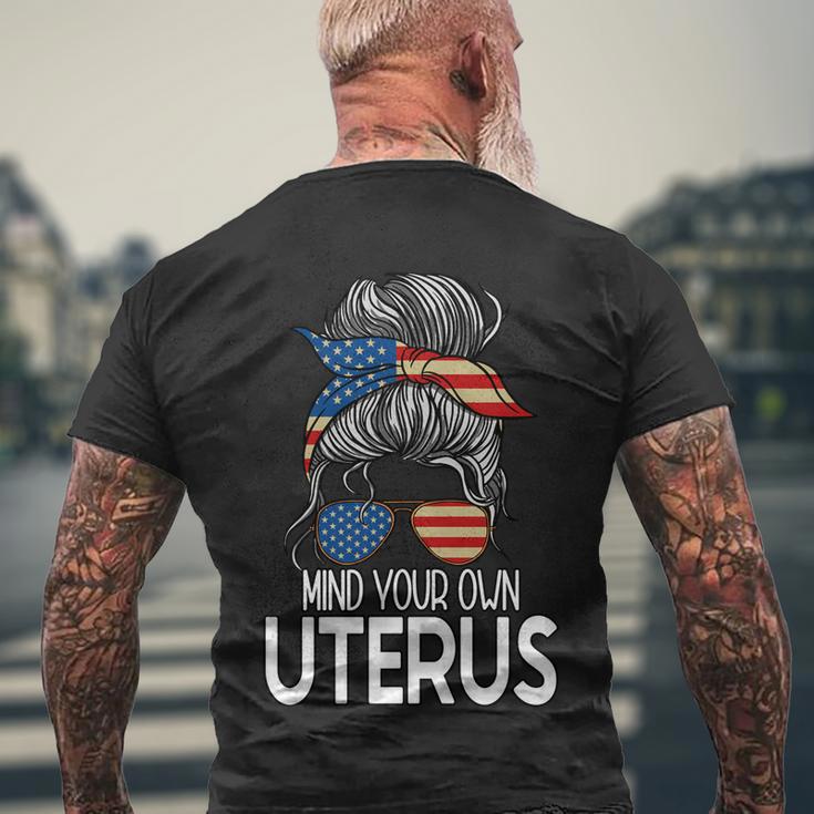 Mind Your Own Uterus Messy Bun Pro Choice Feminism Gift Men's Crewneck Short Sleeve Back Print T-shirt Gifts for Old Men