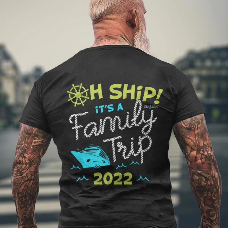 Oh Ship Its A Family Trip 2022 Oh Ship 2022 Cruise Men's Crewneck Short Sleeve Back Print T-shirt Gifts for Old Men