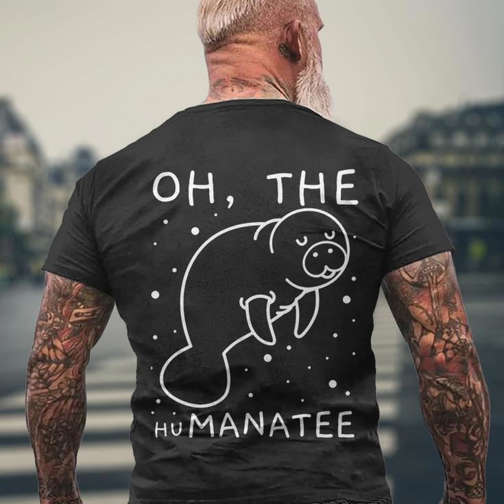 Oh The Humanatee Gift For Manatee Lovers Men's Crewneck Short Sleeve Back Print T-shirt Gifts for Old Men