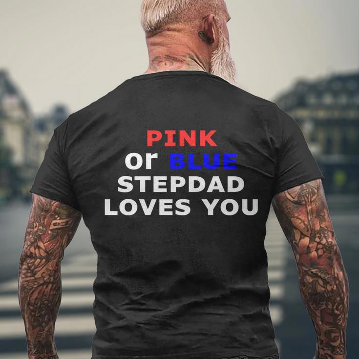 Pink Or Blue Stepdad Loves You Gift Men's Crewneck Short Sleeve Back Print T-shirt Gifts for Old Men