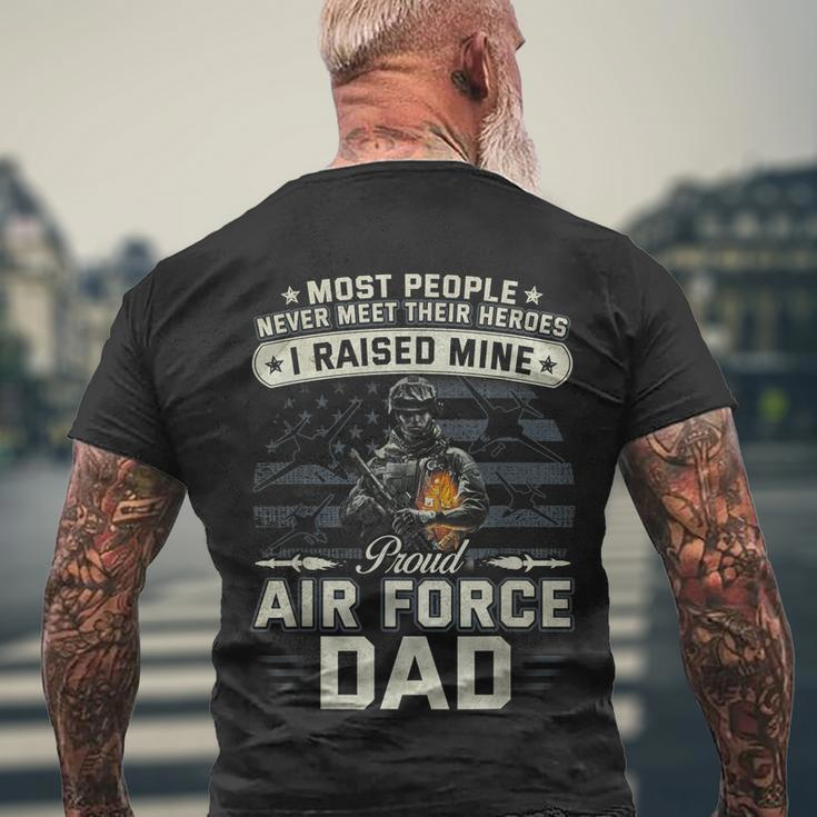 Proud Air Force Dad I Raised Mine Men's Crewneck Short Sleeve Back Print T-shirt Gifts for Old Men