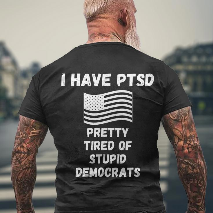 Ptsd Stupid Democrats Funny Tshirt Men's Crewneck Short Sleeve Back Print T-shirt Gifts for Old Men