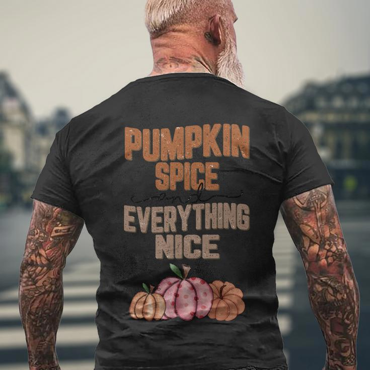 Pumpkin Spice And Everything Nice Thanksgiving Quote Men's Crewneck Short Sleeve Back Print T-shirt Gifts for Old Men