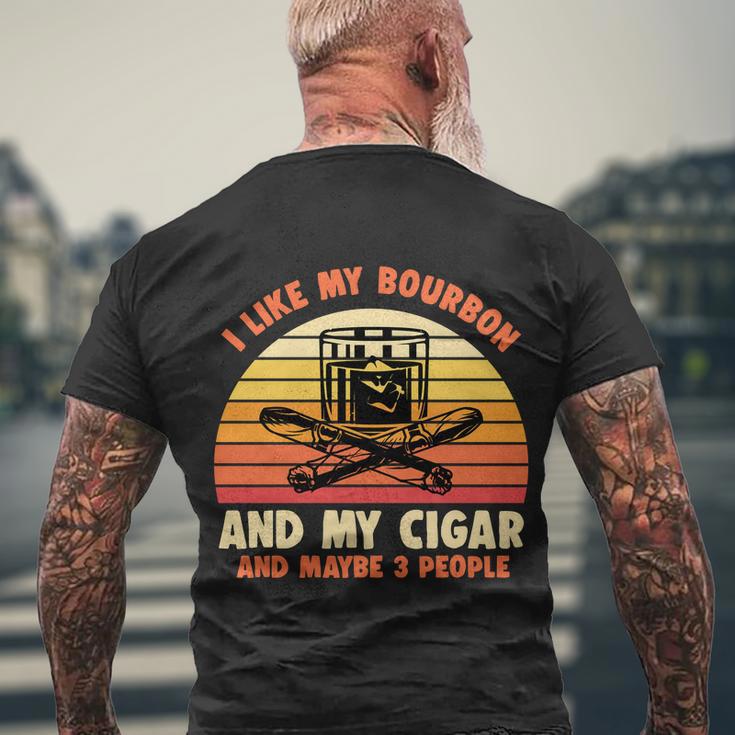 Retro I Like My Bourbon And My Cigar And Maybe Three People Funny Quote Tshirt Men's Crewneck Short Sleeve Back Print T-shirt Gifts for Old Men