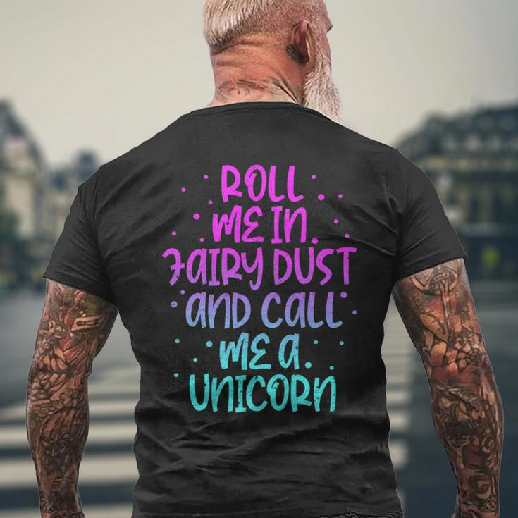 Roll Me In Fairy Dust And Call Me A Unicorn Vintage Men's Back Print T-shirt Gifts for Old Men