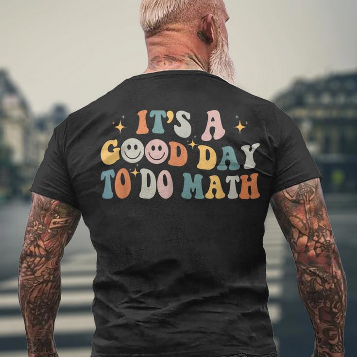 Back To School Its A Good Day To Do Math Teachers Groovy Men's T-shirt Back Print Gifts for Old Men