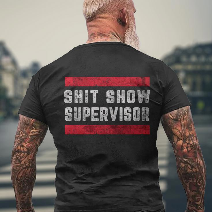Shit Show Supervisor Sarcastic Distressed V2 Men's Crewneck Short Sleeve Back Print T-shirt Gifts for Old Men