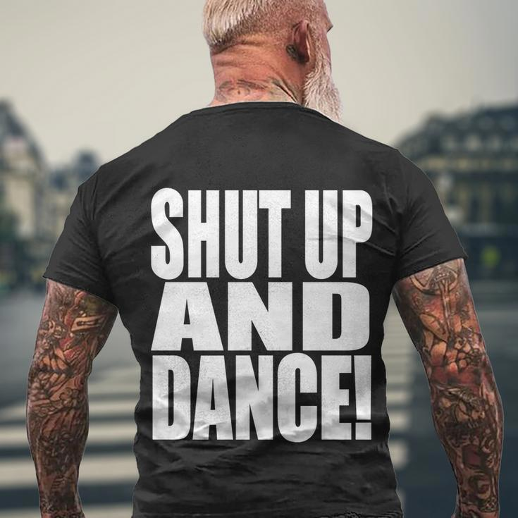 Shut Up And Dance Men's Crewneck Short Sleeve Back Print T-shirt Gifts for Old Men