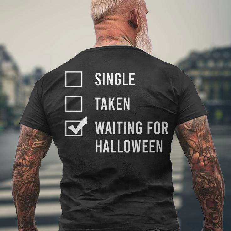 Single Taken Waiting For Halloween Spend All Year Men's T-shirt Back Print Gifts for Old Men