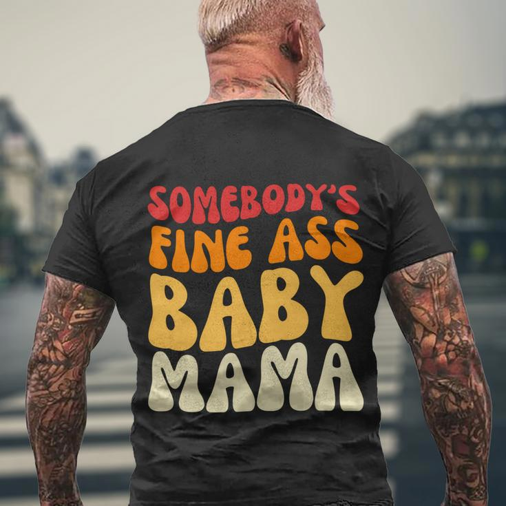 Somebodys Fine Ass Baby Mama Funny Mom Saying Cute Mom Men's Crewneck Short Sleeve Back Print T-shirt Gifts for Old Men