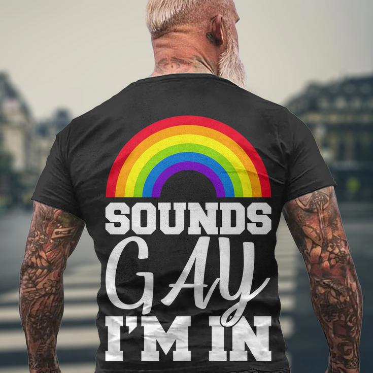 Sounds Gay Im In Tshirt Men's Crewneck Short Sleeve Back Print T-shirt Gifts for Old Men