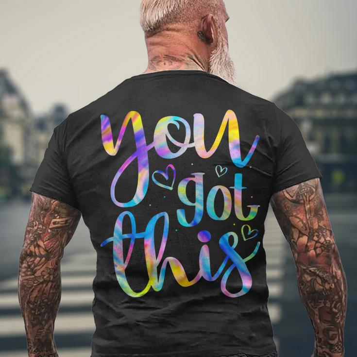 You Got This Teacher Student Testing Day Tie Dye Men's T-shirt Back Print Gifts for Old Men