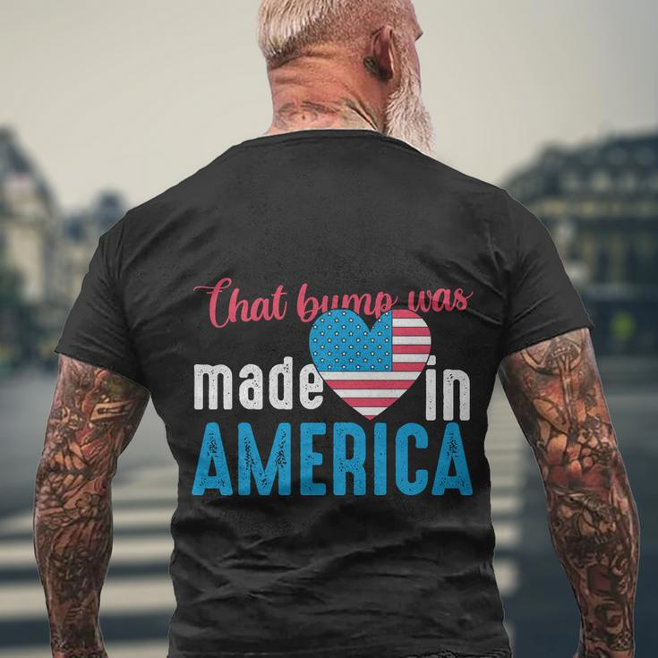 That Bumps Was Made In America Plus Size Shirt For Men Women Family And Unisex Men's Crewneck Short Sleeve Back Print T-shirt Gifts for Old Men